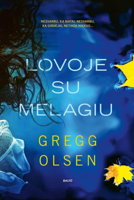 Gregg Olsen. LOVOJE SU MELAGIU. Dvi laimingos šeimos, daug paslapčių ir košmaru virtęs idiliškas savaitgalis
