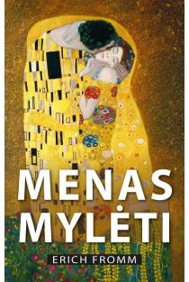 Erich Fromm. Menas mylėti