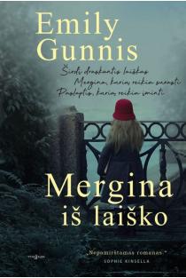 Emily Gunnis. MERGINA IŠ LAIŠKO: tikrais faktais paremta pribloškianti istorija apie daugybės vienišų motinų ir jų kūdikių likimus