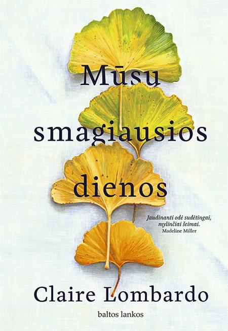 Mūsų smagiausios dienos. Claire Lombardo