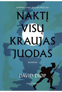 David Diop. Naktį visų kraujas juodas. „International Booker Prize“ 2021 premija