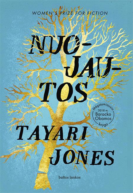 Tayari Jones. NUOJAUTOS: Women's Prize for Fiction 2019 m. laureatė ir mėgstamiausia 2018 m. Baracko Obamos knyga