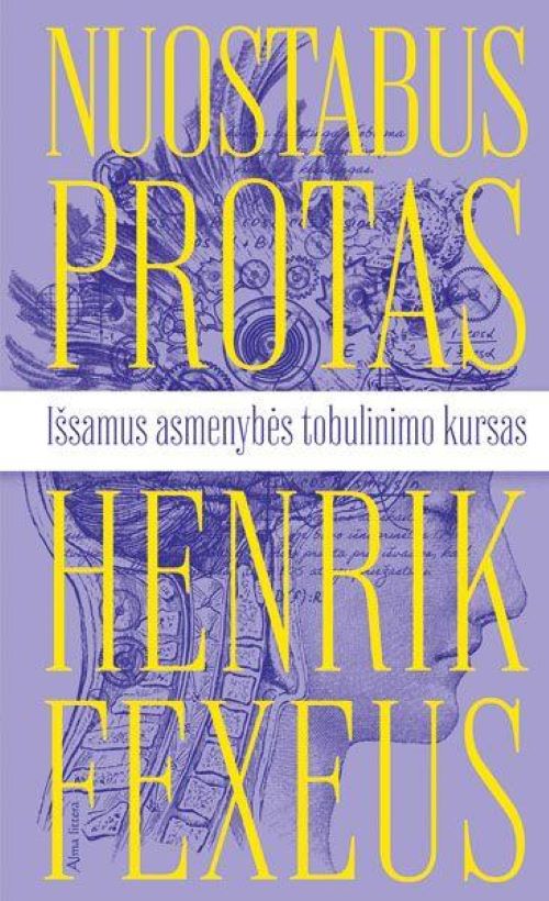 Henrik Fexeus. Nuostabus protas: išsamus asmenybės tobulinimo kursas