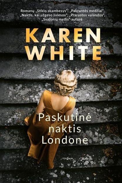 Karen White. Paskutinė naktis Londone. Skaityta. Sulankstyta nugarele