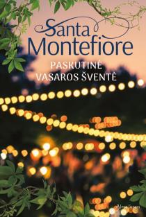 Santa Montefiore. Paskutinė vasaros šventė