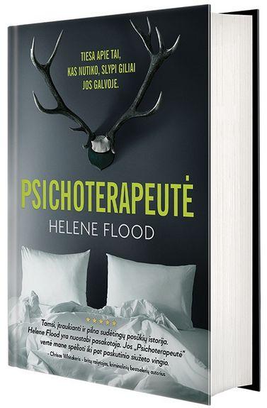 Helene Flood. PSICHOTERAPEUTĖ: bestseleris 27 šalyse – aštrus, šiurpią įtampą keliantis psichologinis detektyvas