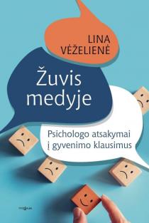 Lina Vėželienė. Žuvis medyje. Psichologo atsakymai į gyvenimo klausimus