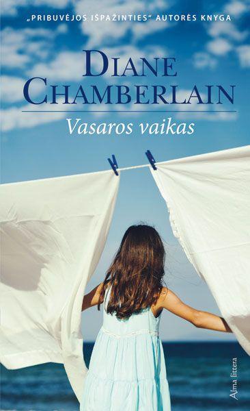 Diane Chamberlain. Vasaros vaikas